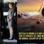 Netflix offers pay of up to $385,000 Per Year for Private Jet flight attendants